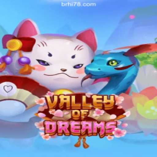 Explore the Enchanting World of ValleyofDreams: A New Experience in Gaming